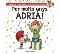 Per molts anys, Adrià! (El PATUFET i el teu aniversari)