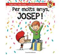 Per molts anys, Josep! (El PATUFET i el teu aniversari)
