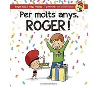 Per molts anys, Roger! (El PATUFET i el teu aniversari)
