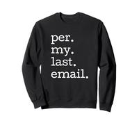 per My Last Email Funny Office Humor Coworker Cita Sudadera