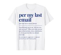 per My Last Email Funny Sarcastic Saying Camiseta