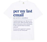 per My Last Email Funny Sarcastic Saying Comfort Colors Adult Heavyweight T-Shirt