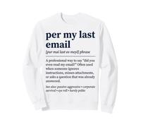 per My Last Email Funny Sarcastic Saying Sudadera