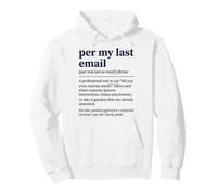 per My Last Email Funny Sarcastic Saying Sudadera con Capucha
