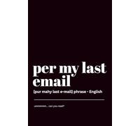 Per My Last Email: ummmm... can you read?: Funny Blank Notebook | Funny Gag Gift | 6x9 Blank Lined Notebook | Office Gag Gift For Co-workers | Secret Santa | Christmas Stocking Stuffer