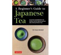 Per Oscar Brekell A Beginner's Guide to Japanese Tea (Tapa blanda)