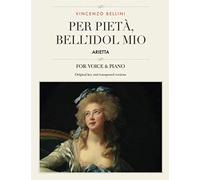 Per pietà, bell'idol mio: Arietta, For Medium, High and Low Voices (The Singer's Resource)