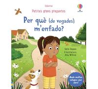 Per què (de vegades) m'enfado? (Petites grans preguntes)