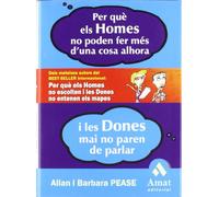 Per Que Els Homes No Poden Fer Mes D'una Cosa Alhora I Les Dones Mai No Paren De Parlar: Dels mateixos autors del Best-Seller internacional: Per què ... i les dones no entenen els mapes (AMAT)