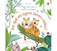 per què els tigres tenen ratlles? (Preguntes per a ments curioses)