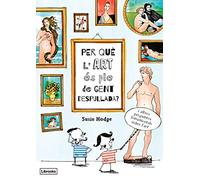Per Què L Art És Ple De Gent Despullada?