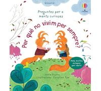 Per que no vivim per sempre (Preguntes per a ments curioses)