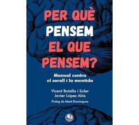 Per què pensem el que pensem?: Manual contra el soroll i la mentida: 14 (Rara avis)