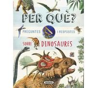 Per què? Preguntes i respostes sobre dinosaures (25 contes clàssics)