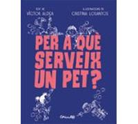 Per Que Serveig Un Pet?