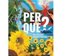 Per què?: Una explicació científica per a tot