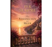 Per Sempre: Das Versprechen am Meer (Le Famiglie Italiane)