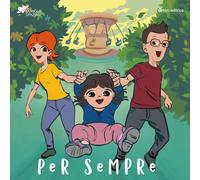 Per sempre. Ediz. a colori (Famiglie spaziali)
