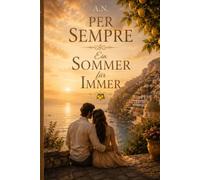 Per Sempre: Ein Sommer für Immer (Le Famiglie Italiane)