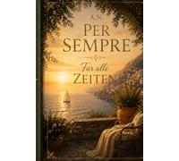 Per Sempre: Für alle Zeiten (Le Famiglie Italiane)