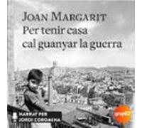 Per Tenir Casa Cal Guanyar La Guerra