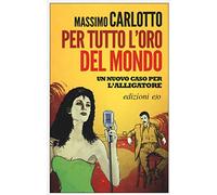 Per tutto l'oro del mondo (Noir mediterraneo)