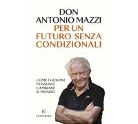 Per un futuro senza condizionali (Saggi)