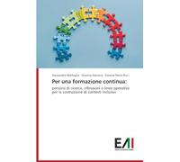 Per una formazione continua: percorsi di ricerca, riflessioni e linee operative per la costruzione di contesti inclusivi