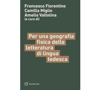 Per una geografia fisica della letteratura di lingua tedesca (Linee)