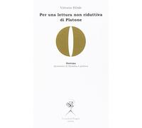 Per una lettura non riduttiva di Platone (Diotima. Questioni di filosofia e politica)