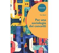 Per una sociologia dei concetti (Saggi Oltre)