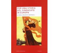 Per una storia del sindacato in Europa (Ricerca)