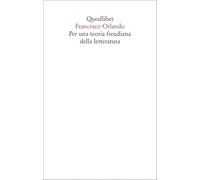 Per una teoria freudiana della letteratura (Saggi)