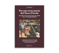 Per una vera storia del Nero d'Avola. Il mistero di un vino passato da umile servo a principe di Sicilia