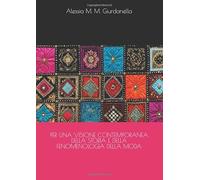 Per una visione contemporanea della storia e della fenomenologia della moda