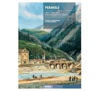 Perarolo. Una comunità fra l'acqua e il legno (Tracce. Itinerari di ricerca)