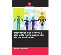 Perceções dos alunos e dos pais numa avaliação de necessidades