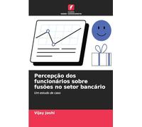 Percepção dos funcionários sobre fusões no setor bancário