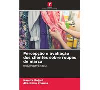 Percepção e avaliação dos clientes sobre roupas de marca: Uma perspetiva indiana