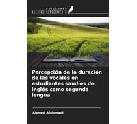 Percepción de la duración de las vocales en estudiantes saudíes de inglés como segunda lengua