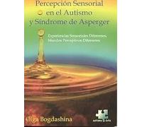 Percepcion Sensorial En El Autismo Y Sindrome De Asperger