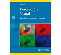 Percepción visual: Psicofísica, Mecanismos y modelos ((incluye versión digital))