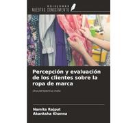 Percepción y evaluación de los clientes sobre la ropa de marca: Una perspectiva india