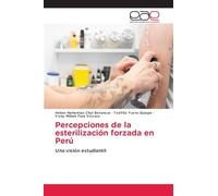Percepciones de la esterilización forzada en Perú: Una visión estudiantil