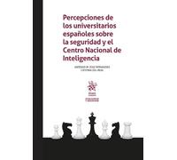 Percepciones de los universitarios españoles sobre la seguridad y el Centro Nacional de Inteligencia (Inteligencia y Seguridad)