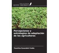 Percepciones y estrategias de adaptación de las agricultoras