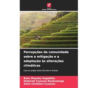Percepções da comunidade sobre a mitigação e a adaptação às alterações climáticas: Caso do projeto Green Gicumbi no Ruanda