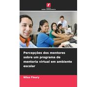 Percepções dos mentores sobre um programa de mentoria virtual em ambiente escolar
