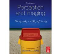 Perception and Imaging: Photography--A Way of Seeing