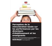 Perception de la rémunération basée sur les performances par les directeurs d'établissement et les enseignants